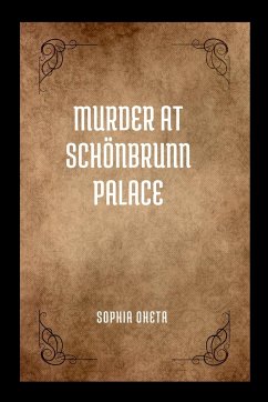Murder at Schönbrunn Palace - Sophia, Oheta
