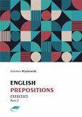 English Prepositions. Exercises Part 2 (eBook, ePUB)