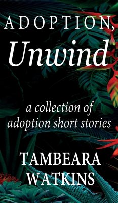 Adoption, Unwind - Watkins, Tambeara