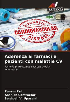 Aderenza ai farmaci e pazienti con malattie CV - Pal, Punam;Contractor, Aashish;Upasani, Sughosh V.