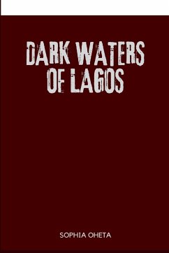 DARK WATERS OF LAGOS - Sophia, Oheta