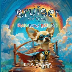 Bruiser the Brave and the Rainbow Bridge - Rivera, Lita