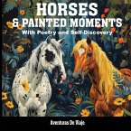 Horses & Painted Moments