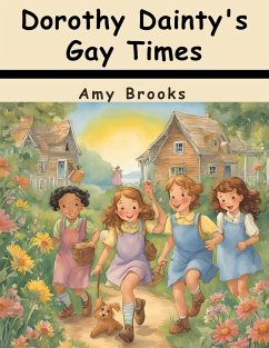 Dorothy Dainty's Gay Times - Amy Brooks