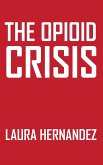 The Opioid Crisis