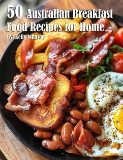 50 Australian Breakfast Food Recipes for Home - Johnson, Kelly