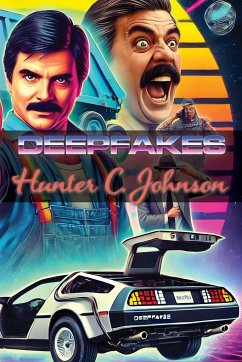 Deepfakes - Johnson, Hunter C.