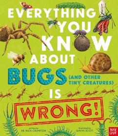 Everything You Know about Bugs (and Other Tiny Creatures) Is Wrong - Crumpton, Nick
