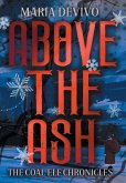 Above the Ash Above the Ash