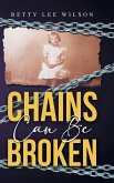 Chains Can Be Broken