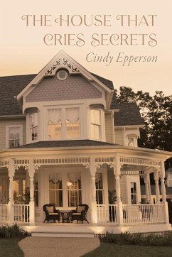 The House That Cries Secrets - Epperson, Cindy The House That Cries Secrets - Epperson, Cindy