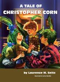 A Tale of Christopher Corn A Tale of Christopher Corn