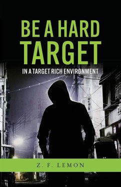 Be a Hard Target in a Target Rich Environment - Lemon, Z. F.