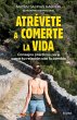 Atrévete a Comerte La Vida / Dare to... - Bild 1