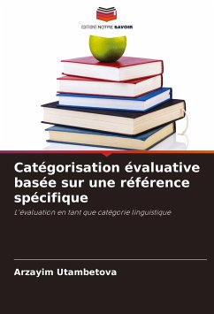 Catégorisation évaluative basée sur une référence spécifique - Utambetova, Arzayim