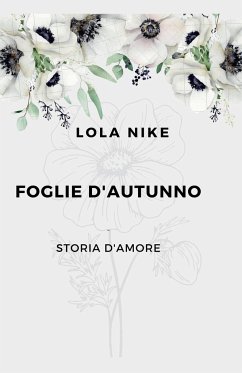 Foglie d'autunno - Storia d'amore - Nike, Lola