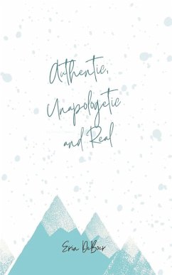 Cover Authentic, Unapologetic and Real