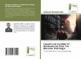 Chants de Guerre et Refrains de Paix: Un Recueil Poétique Chants de Guerre et Refrains de Paix: Un Recueil Poétique
