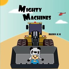 Mighty Machines - Rushil K K