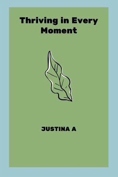 Thriving in Every Moment - A, Justina