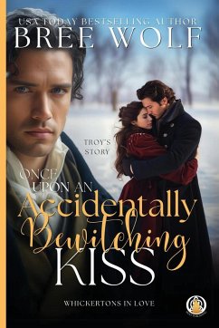 Once Upon an Accidentally Bewitching Kiss - Wolf, Bree