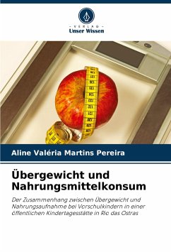 Übergewicht und Nahrungsmittelkonsum - Martins Pereira, Aline Valéria