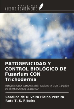 Cover PATOGENICIDAD Y CONTROL BIOLÓGICO DE Fusarium CON Trichoderma