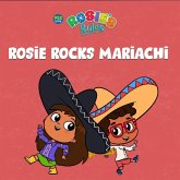 Rosie's Rules: Rosie Rocks Mariachi Rosie's Rules: Rosie Rocks Mariachi