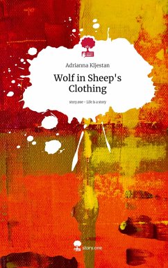 Wolf in Sheep's Clothing. Life is a Story - story.one - Kljestan, Adrianna