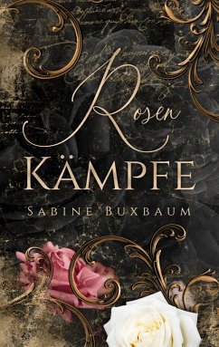 Rosenkämpfe - Buxbaum, Sabine