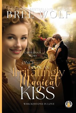 Once Upon an Irritatingly Magical Kiss - Wolf, Bree