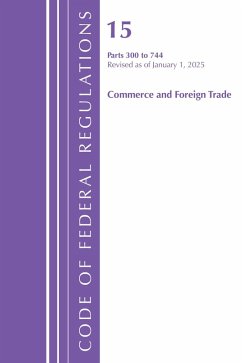 Cover Code of Federal Regulations, Title 15 Commerce and Foreign Trade 300-744, Revised as of January 1, 2025