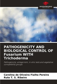 PATHOGENICITY AND BIOLOGICAL CONTROL OF Fusarium WITH Trichoderma - de Oliveira Fialho Pereira, Carolina;T. S. Ribeiro, Rute