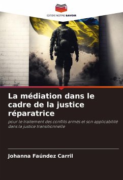 La médiation dans le cadre de la justice réparatrice - Faúndez Carril, Johanna