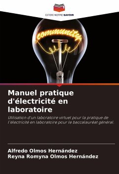 Manuel pratique d'électricité en laboratoire - Olmos Hernández, Alfredo;Olmos Hernández, Reyna Romyna