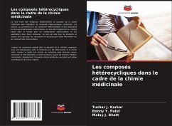 Les composés hétérocycliques dans le cadre de la chimie médicinale - Karkar, Tushar J.;Patel, Bonny Y.;Bhatt, Malay J.