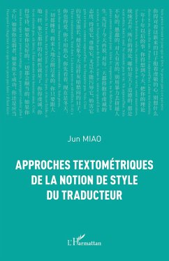 Approches textométriques de la notion de style du traducteur - Miao, Jun