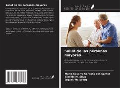 Salud de las personas mayores - Cardoso Dos Santos, Maria Socorro; M. Silva, Gizelda; Waisberg, Jaques