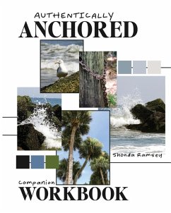 Authentically Anchored Companion Workbook - Ramsey, Shonda