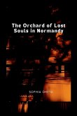 The Orchard of Lost Souls in Normandy