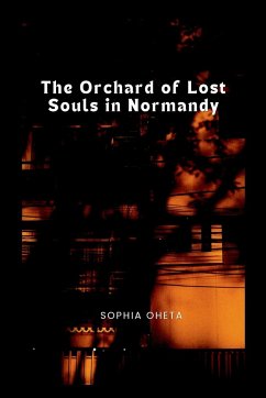 The Orchard of Lost Souls in Normandy - Sophia, Oheta