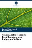 Traditionelle Medizin: Erzählungen eines indigenen Volkes