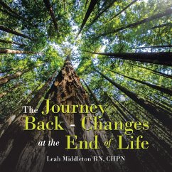 The Journey Back - Changes At The End Of Life - Middleton RN CHPN, Leah