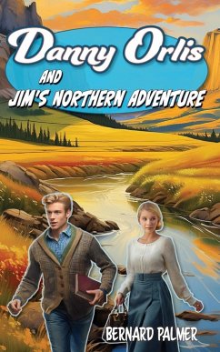 Cover Danny Orlis and Jim's Northern Adventure