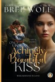 Once Upon an Achingly Beautiful Kiss
