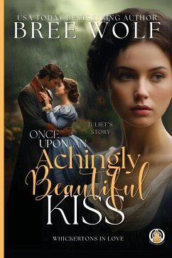 Once Upon an Achingly Beautiful Kiss - Wolf, Bree