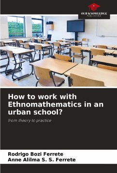 How to work with Ethnomathematics in an urban school? - Ferrete, Rodrigo Bozi;S. S. Ferrete, Anne Alilma