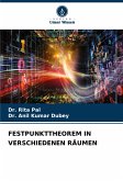 FESTPUNKTTHEOREM IN VERSCHIEDENEN RÄUMEN