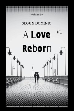 A Love Reborn - Dominic, Segun