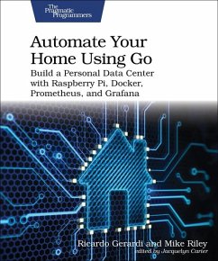 Automate Your Home Using Go - Gerardi, Ricardo; Riley, Mike